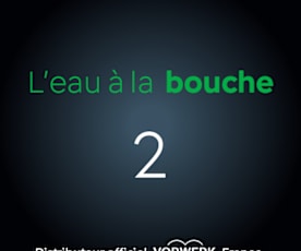 L'eau à la bouche 2