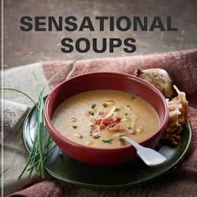 Sensational Soups