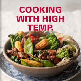 Cooking with High Temp.
