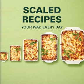 Scaled Recipes Your Way, Every Day
