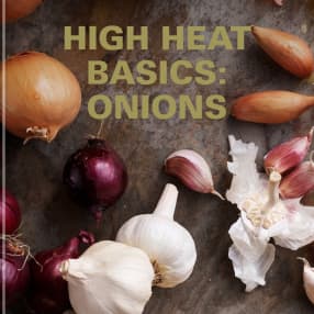 High Heat Basics: Onions 