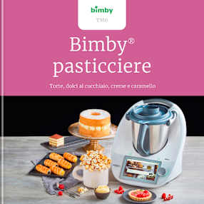 Bimby® pasticciere