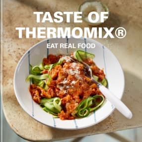 Taste of Thermomix: Eat Real Food