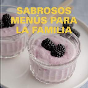 Sabrosos menús para la familia