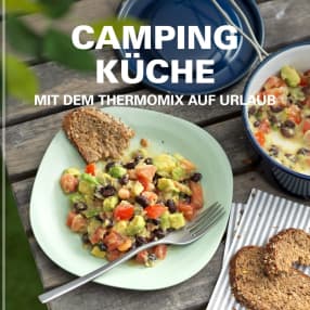 Camping-Küche: mit dem Thermomix auf Urlaub