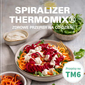 SPIRALIZER THERMOMIX® - ZDROWE PRZEPISY NA CO DZIEŃ (TM6)