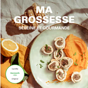 Ma grossesse sereine et gourmande