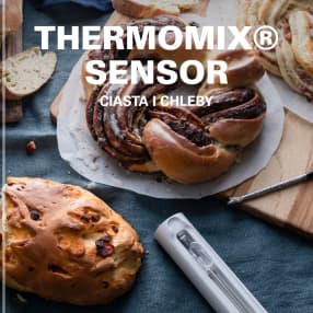 Thermomix® Sensor - Ciasta i chleby