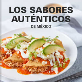 Los sabores auténticos de México