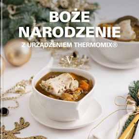 BOŻE NARODZENIE Z URZĄDZENIEM THERMOMIX® V