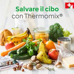 Salvare il cibo con Thermomix®