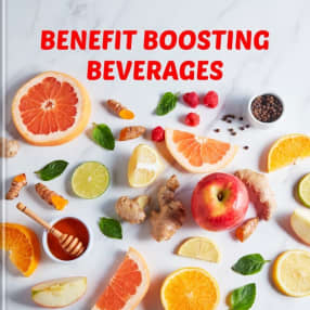 Benefit Boosting Beverages