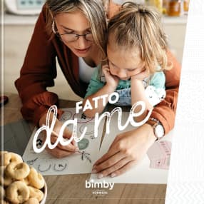 Fatto da me - Ricette da conservare e regalare con Bimby®