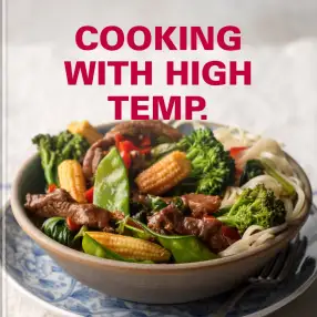 Cooking with High Temp.