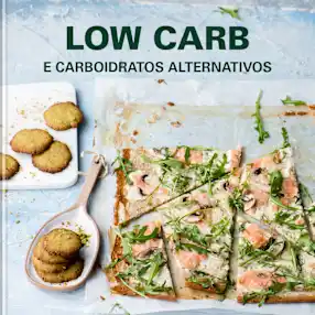 Low Carb e carboidratos alternativos