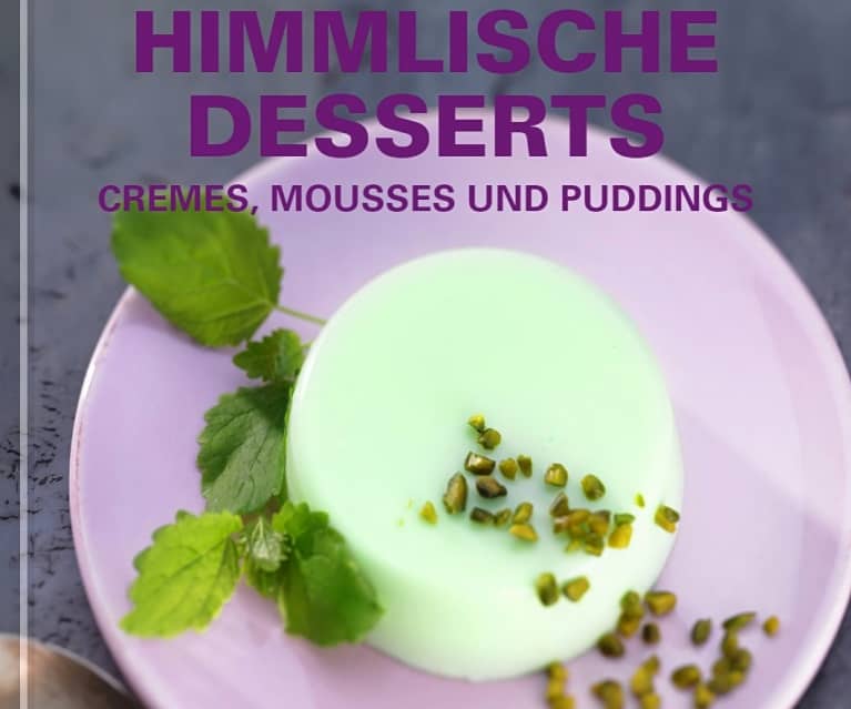 Himmlische Desserts Cookidoo® The Official Thermomix® Recipe Platform