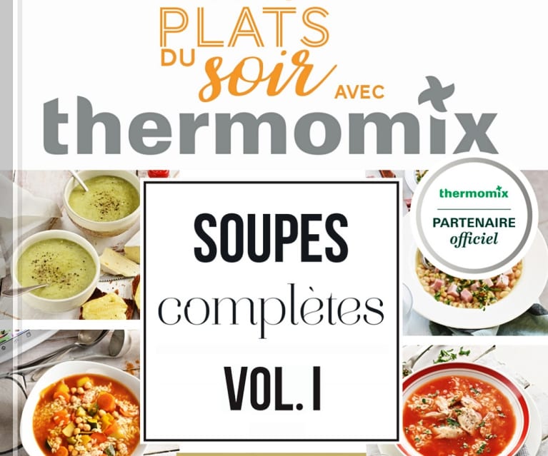 Larousse Petits Plats Du Soir - Soupes Complètes Vol.I - Cookidoo ...