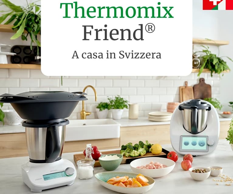 Thermomix Friend® a casa in Svizzera - Cookidoo® – the official Thermomix® recipe  platform