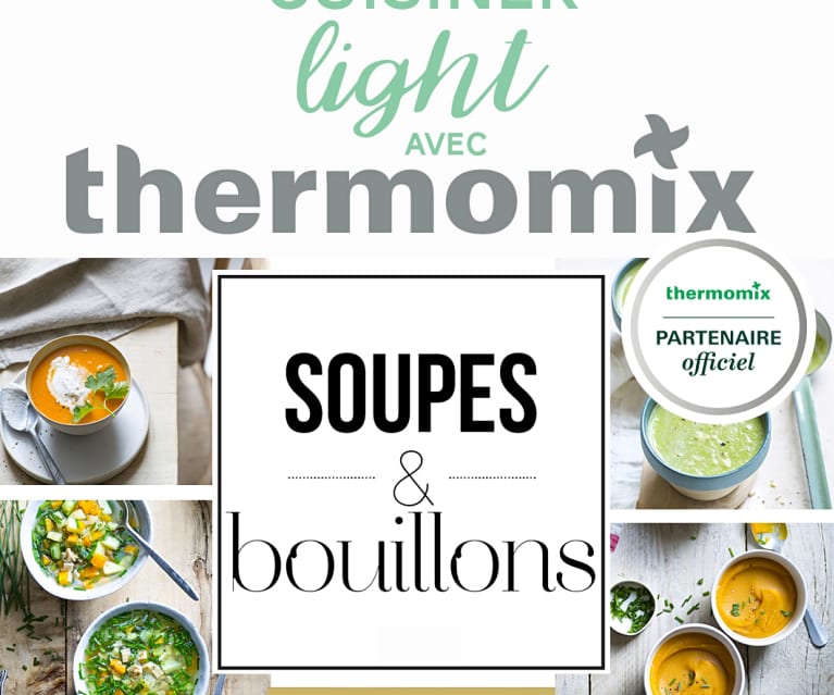 Larousse Cuisiner Light – Soupes Et Bouillons - Cookidoo® – The ...