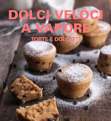 Dolci veloci a vapore
