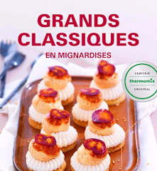 Grands classiques - en mignardises