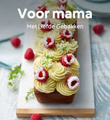 Voor mama, met liefde gebakken