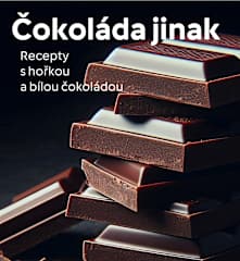 ČOKOLÁDA JINAK Recepty s hořkou a bílou čokoládou