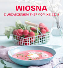 WIOSNA Z URZĄDZENIEM THERMOMIX® cz. II