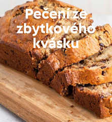 Pečení ze zbytkového kvásku