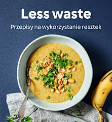 Less waste. Przepisy na wykorzystanie resztek