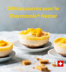 Délices sucrés avec le Thermomix® Nester