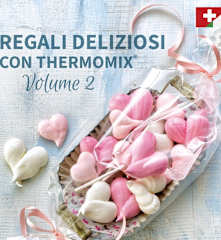 Regali deliziosi con Thermomix® - Volume 2