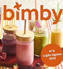 Voi...Noi...Bimby® - Luglio/Agosto 2024