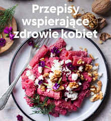 Przepisy wspierające zdrowie kobiet