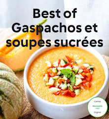 Best of Gaspachos et soupes sucrées