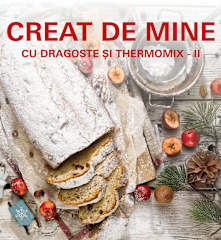 Creat de mine cu dragoste și Thermomix - II