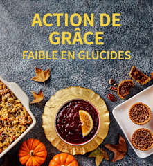 Action de grâce faible en glucides