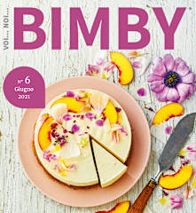 Voi...Noi...Bimby® - Giugno 2021