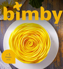 Voi...Noi...Bimby® - Maggio 2022