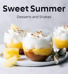 Sweet Summer: Desserts and Shakes