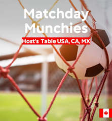 Matchday Munchies: Host's Table USA, CA, MX